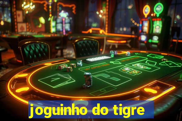 joguinho do tigre